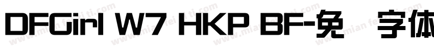 DFGirl W7 HKP BF字体转换